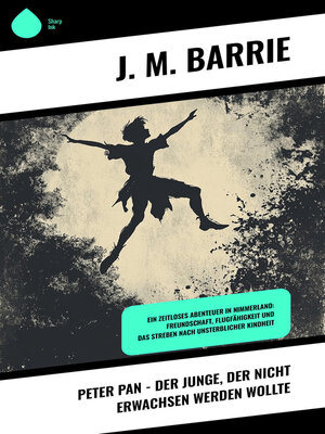 cover image of Peter Pan--Der Junge, der nicht erwachsen werden wollte
